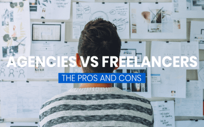 Freelancer vs Agency: The Pros and Cons