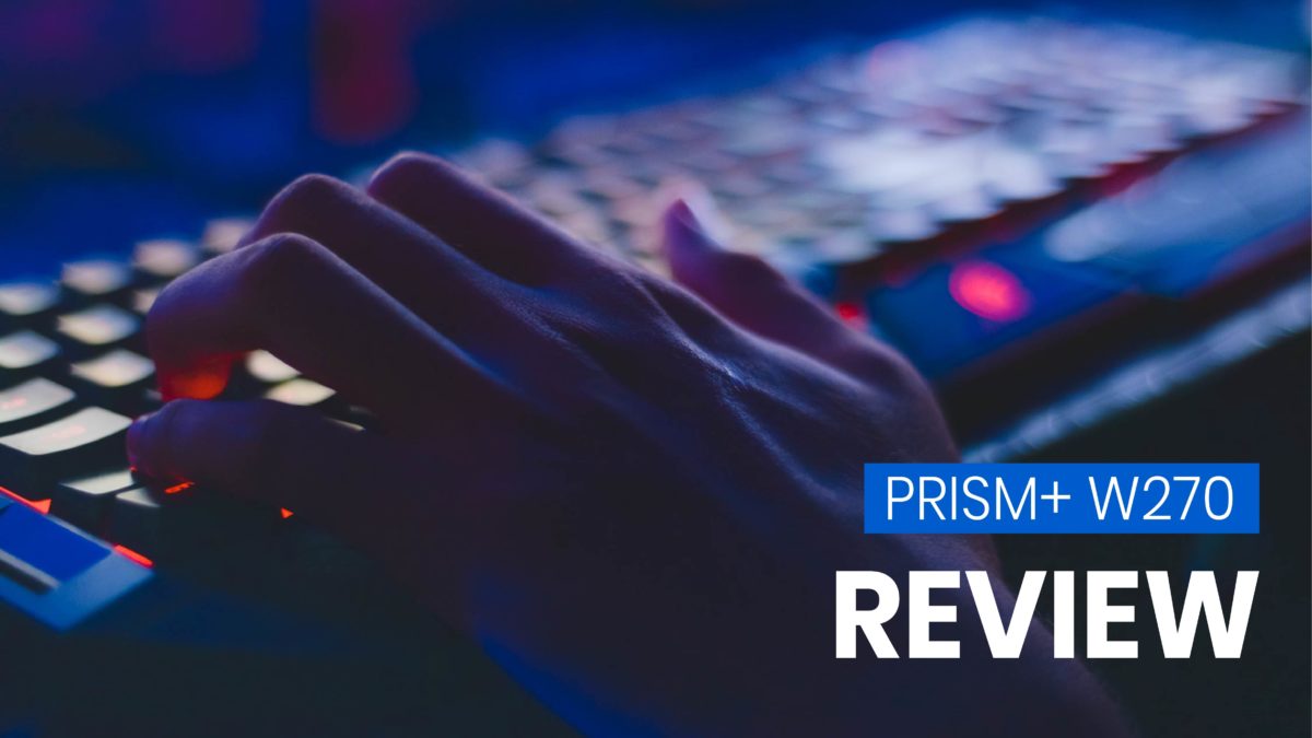 Review by the Pros: PRISM+ W270 - 27