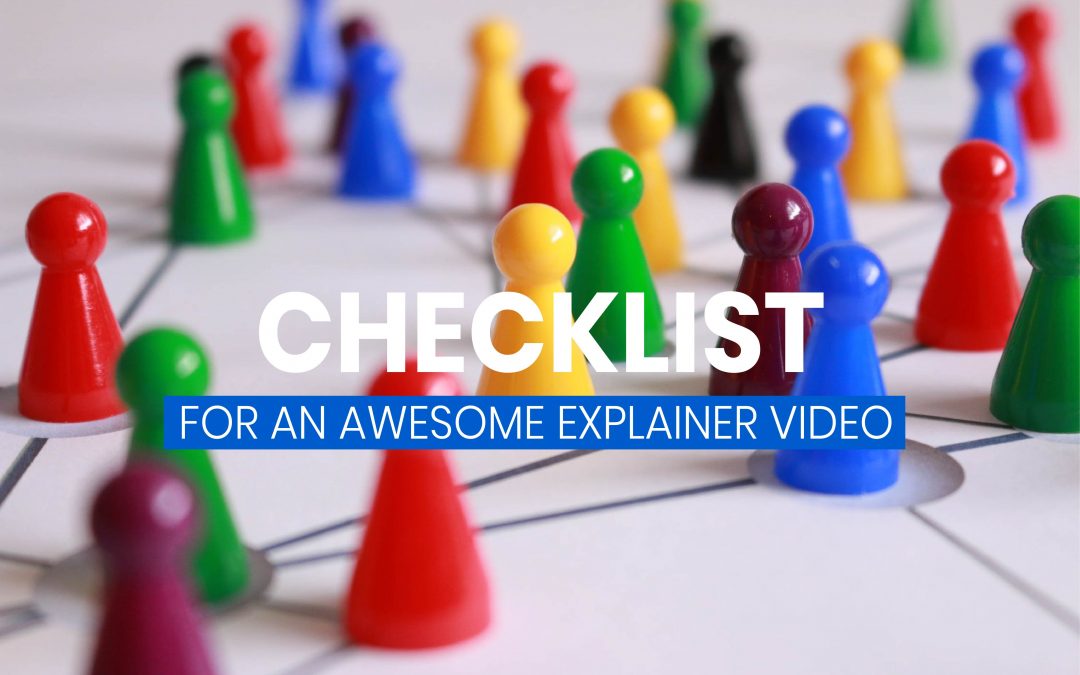 The complete checklist for an awesome explainer video
