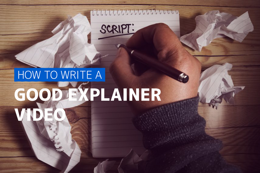 How To Write A Good Explainer Video Script (2019 Update)