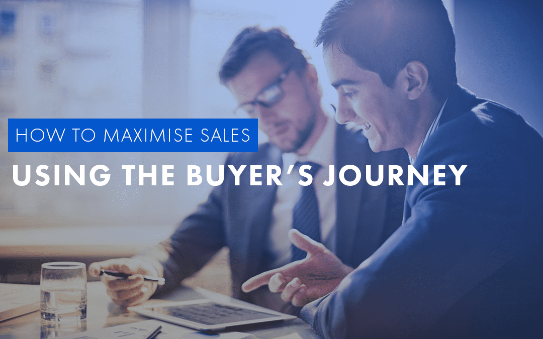 How to Maximize Sales with The Buyer’s Journey