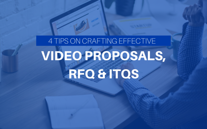 4 Tips For Crafting Effective Video Proposals, RFP & ITQ