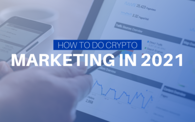 How To Do Crypto Marketing in 2021