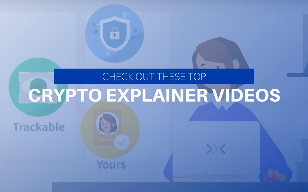 Top Crypto Explainer Videos