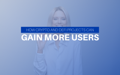 How Crypto and DeFi Projects Can Gain More Users