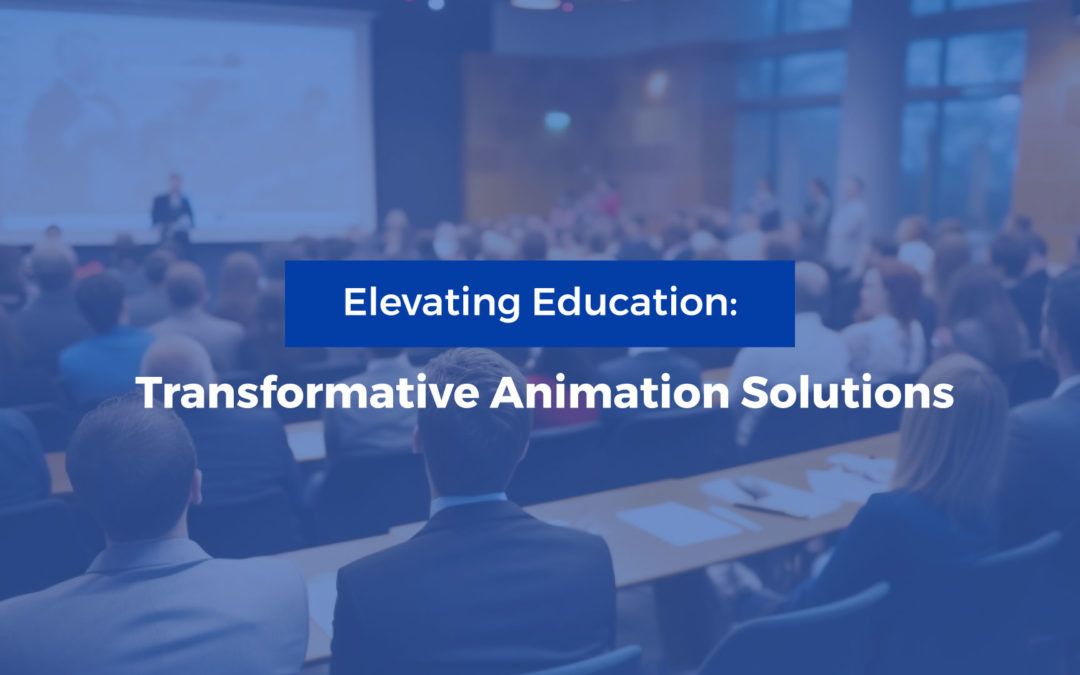 Elevating Education: Transformative Animation Solutions