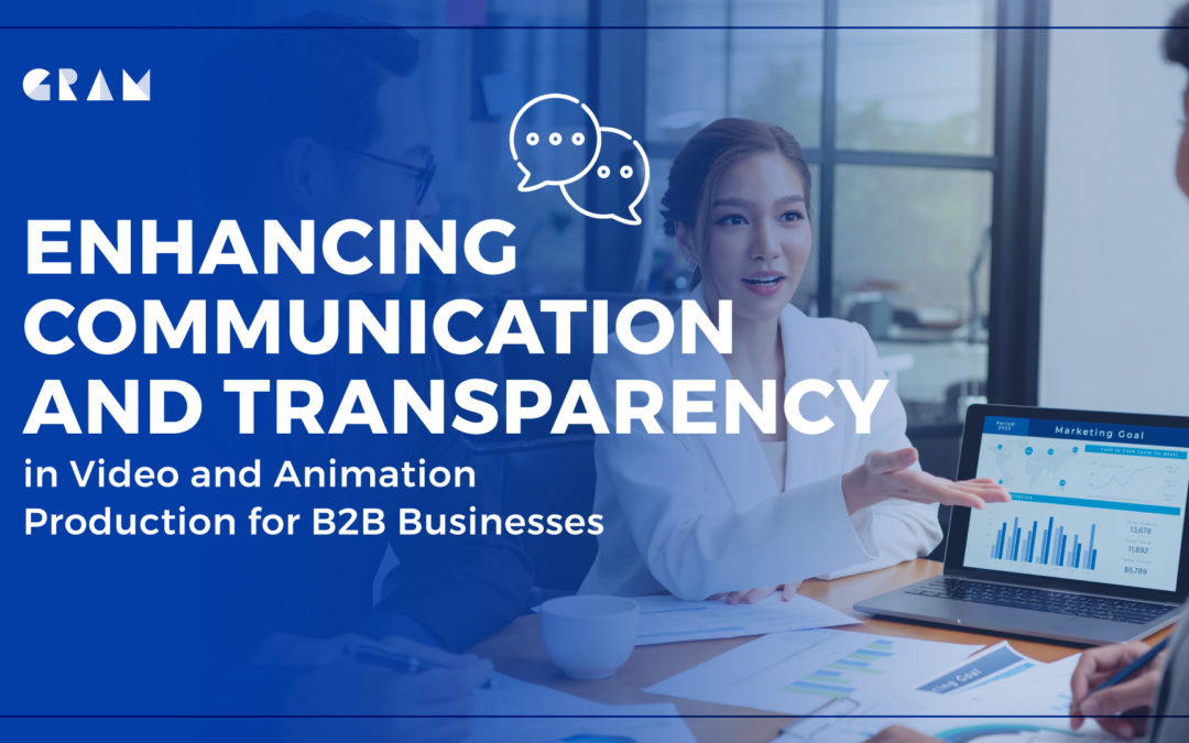 Enhancing Communication and Transparency in Video and  Animation Production for B2B Businesses